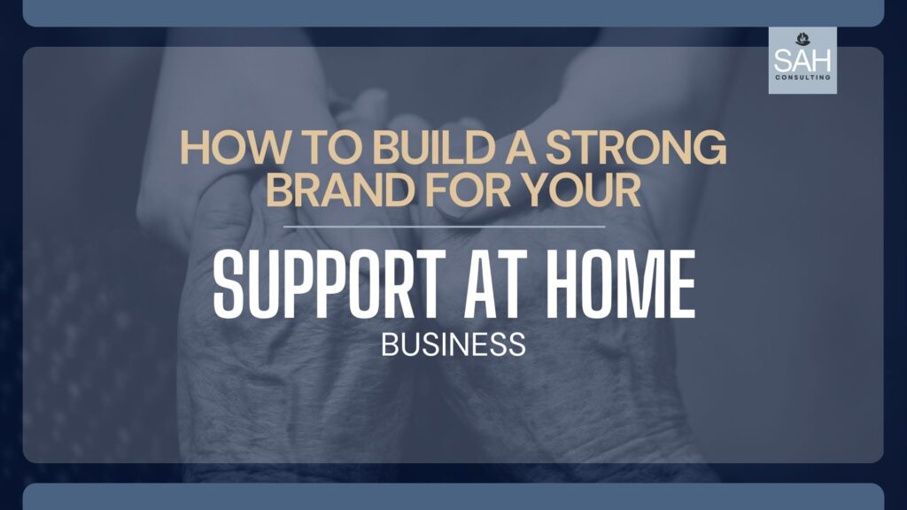 How to Start an Aged Care Business: Branding