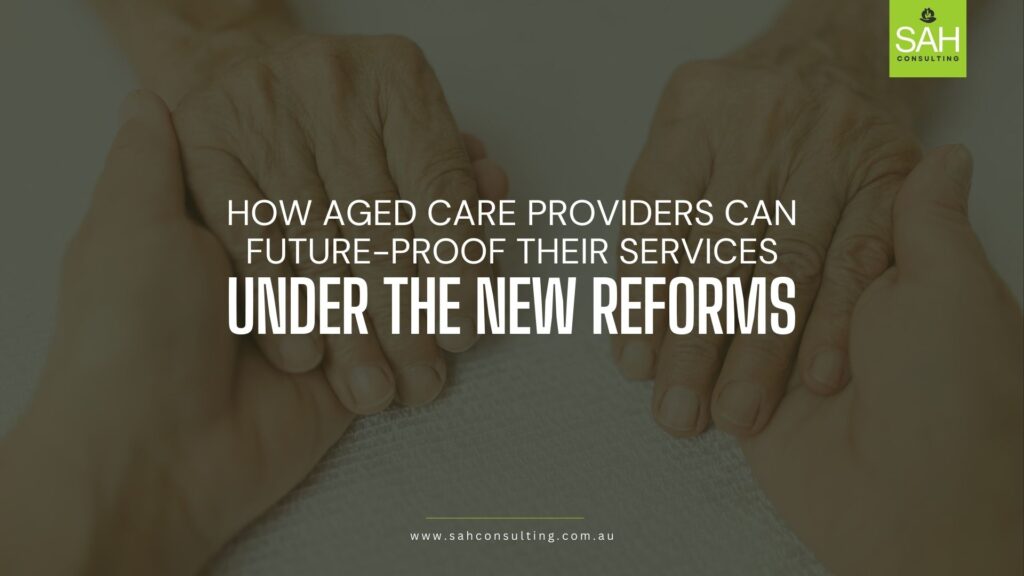 aged care reforms a guide for providers