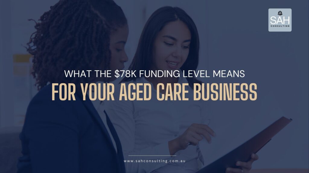 Changes to Aged Care Packages: What the $78K Funding Means