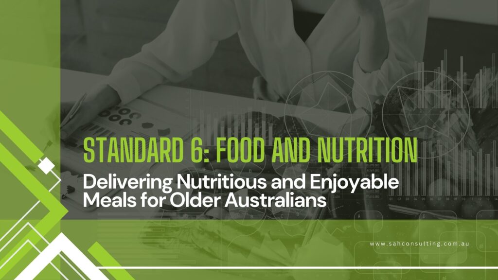 Standard 6: Aged Care Food Standards & Nutrition