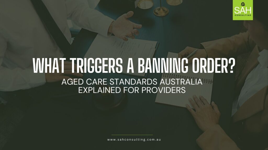Aged Care Standards Australia: Banning Orders