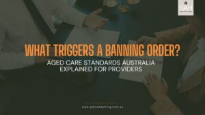 Key Insights on Aged Care Banning Orders in Australia