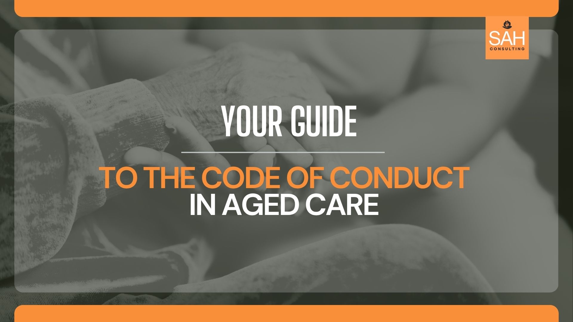 Stay Compliant with the Aged Care Code of Conduct