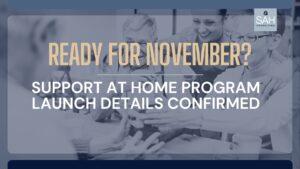 Support at Home Updates: November Launch Confirmed
