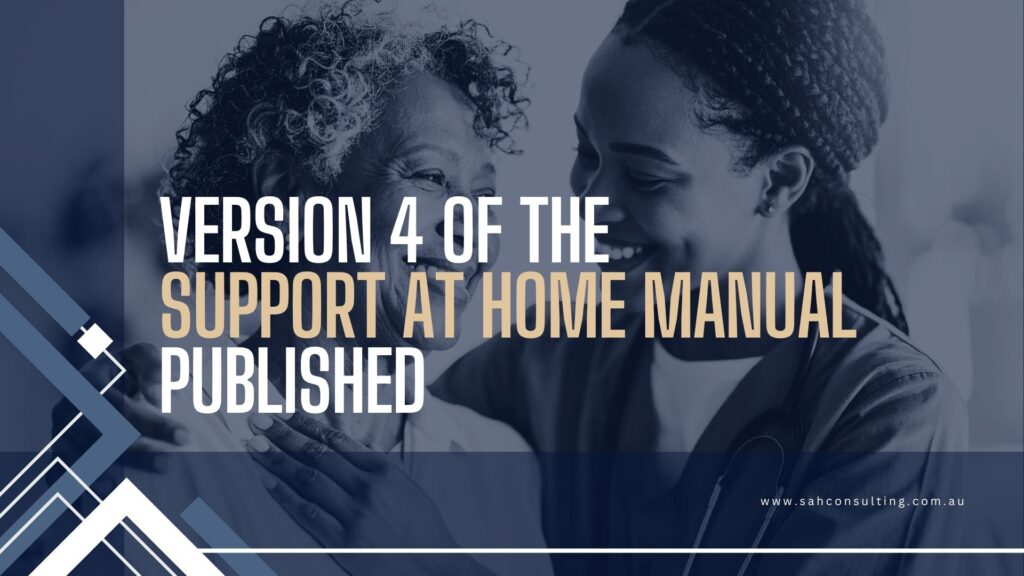 Support at Home Manual 2025: Version 4 Updates