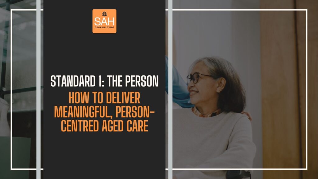 What is Standard 1 in Aged Care: A Simple Guide