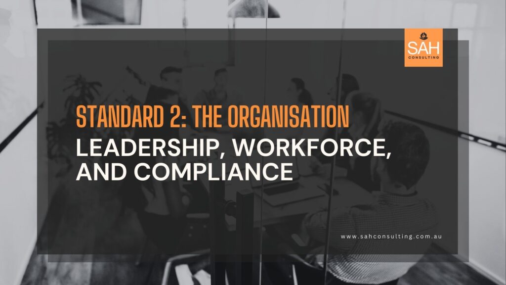 How Standard 2 Aged Care Strengthens Your Organisation