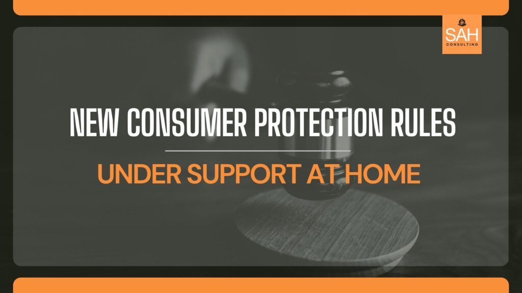 Consumer Protection Support at Home Updates for Providers