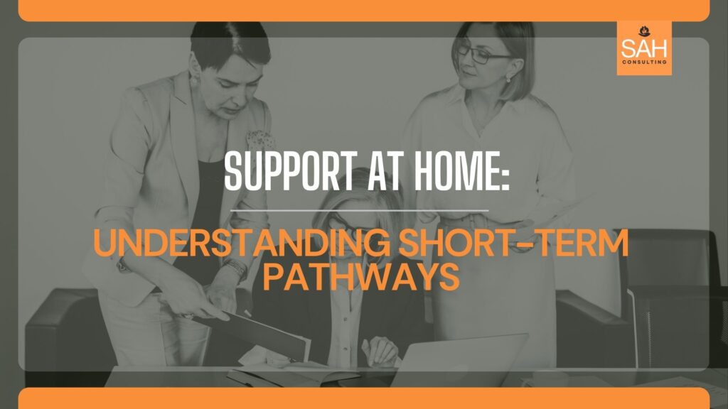 Support at Home: Guide to Short-Term Aged Care Pathways
